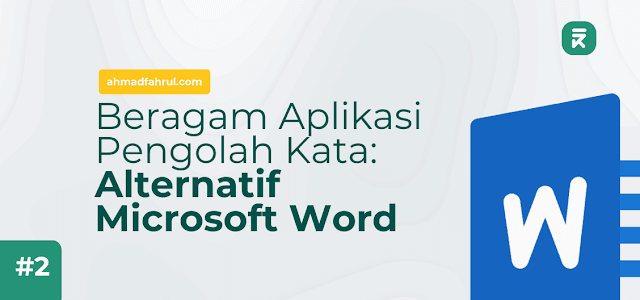 Beragam Aplikasi Pengolah Kata: Alternatif Microsoft Word